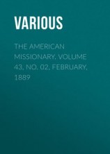 читать The American Missionary. Volume 43, No. 02, February, 1889