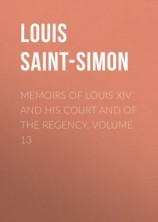 читать Memoirs of Louis XIV and His Court and of the Regency. Volume 13