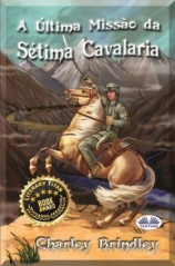 читать A Última Missão Da Sétima Cavalaria