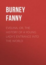 читать Evelina, Or, the History of a Young Lady's Entrance into the World