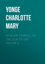 читать Dynevor Terrace; Or, The Clue of Life. Volume 2