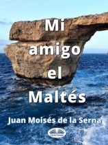 читать Mi Amigo El Maltés