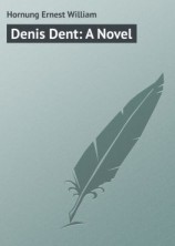 читать Denis Dent: A Novel