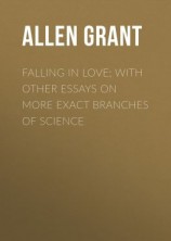 читать Falling in Love; With Other Essays on More Exact Branches of Science