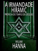 читать A Irmandade Hiramic: Profecia Do Templo De Ezequiel