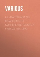 читать La vita Italiana nel Rinascimento. Conferenze tenute a Firenze nel 1892
