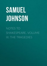 читать Notes to Shakespeare, Volume III: The Tragedies