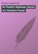 читать Mr. Poskitt's Nightcaps. Stories of a Yorkshire Farmer