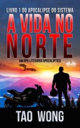 читать A Vida No Norte