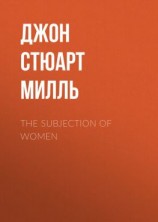 читать The Subjection of Women