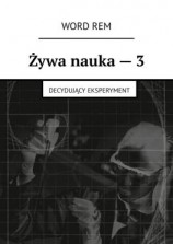 читать Żywa nauka  3. Decydujący eksperyment