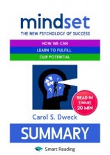 читать Summary: Mindset. The New Psychology of Success. How we can learn to fulfill our potential. Carol S. Dweck