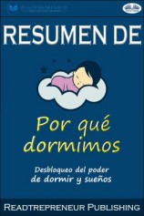 читать Resumen De Por Qué Dormimos: Desbloqueo Del Poder De Dormir Y Sueños Por Matthew Walker