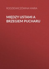 читать Między ustami a brzegiem pucharu