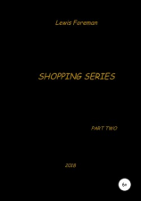 читать Shopping Series. Part Two