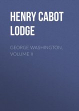 читать George Washington, Volume II