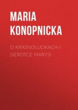 читать O krasnoludkach i sierotce Marysi