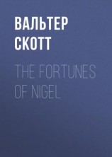 читать The Fortunes of Nigel