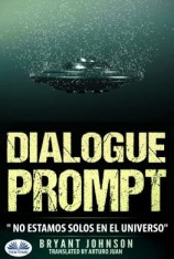 читать Dialogue Prompt; No Estamos Solos En El Universo