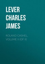читать Roland Cashel, Volume II (of II)