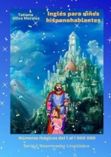читать Inglés para niños hispanohablantes. Números mágicos del 1 al 1 000 000. Serie © Reanimador Lingüístico