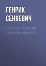 читать The Knights of the Cross, or, Krzyzacy