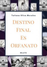 читать Destino Final Es Orfanato. Relato