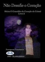читать Não Desafie O Coração