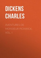 читать Aventures de Monsieur Pickwick, Vol. I