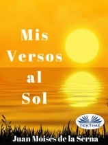 читать Mis Versos Al Sol