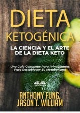 читать Dieta Ketogénica  La Ciencia Y El Arte De La Dieta Keto