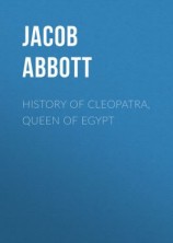 читать History of Cleopatra, Queen of Egypt