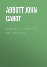 читать Hortense. Makers of History Series