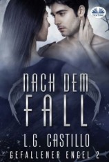 читать Nach Dem Fall (Gefallener Engel #2)
