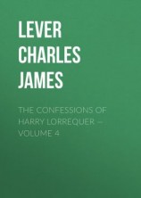 читать The Confessions of Harry Lorrequer  Volume 4