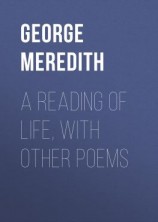 читать A Reading of Life, with Other Poems