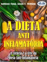 читать A Dieta Anti-Inflamatória - A Ciência E A Arte Da Dieta Anti-Inflamatória