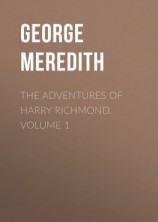 читать The Adventures of Harry Richmond. Volume 1
