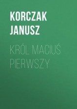 читать Król Maciuś Pierwszy