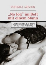 читать No log im Bett mit einem Mann. Lektionen Sex. Das Beste im Bett, wie man wird