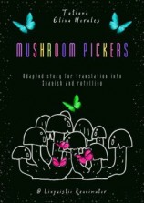 читать Mushroom pickers. Adapted story for translation into Spanish and retelling. © Linguistic Reanimator