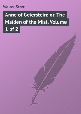читать Anne of Geierstein: or, The Maiden of the Mist. Volume 1 of 2