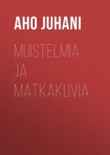 читать Muistelmia ja matkakuvia