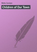 читать Children of Our Town