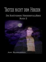 читать Trotze Nicht Dem Herzen