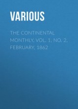 читать The Continental Monthly, Vol. 1, No. 2, February, 1862