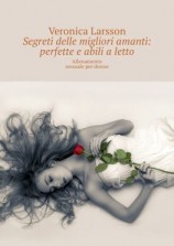 читать Segreti delle migliori amanti: perfette e abili a letto. Allenamento sessuale per donne