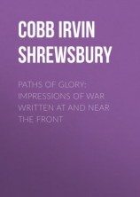 читать Paths of Glory: Impressions of War Written at and Near the Front