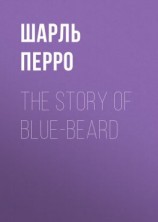 читать The Story of Blue-Beard