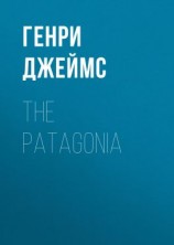 читать The Patagonia